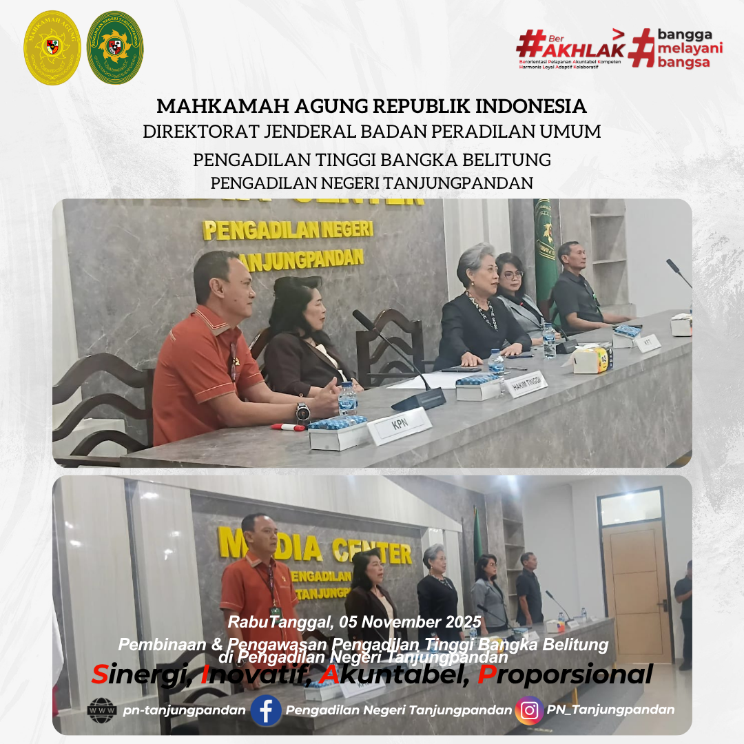 PEMBINAAN DAN PENGAWASAN OLEH PENGADILAN TINGGI BANGKA BELITUNG DI PENGADILAN NEGERI TANJUNGPANDAN
